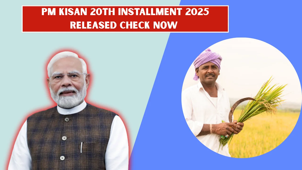 PM Kisan 20th Installment 2025