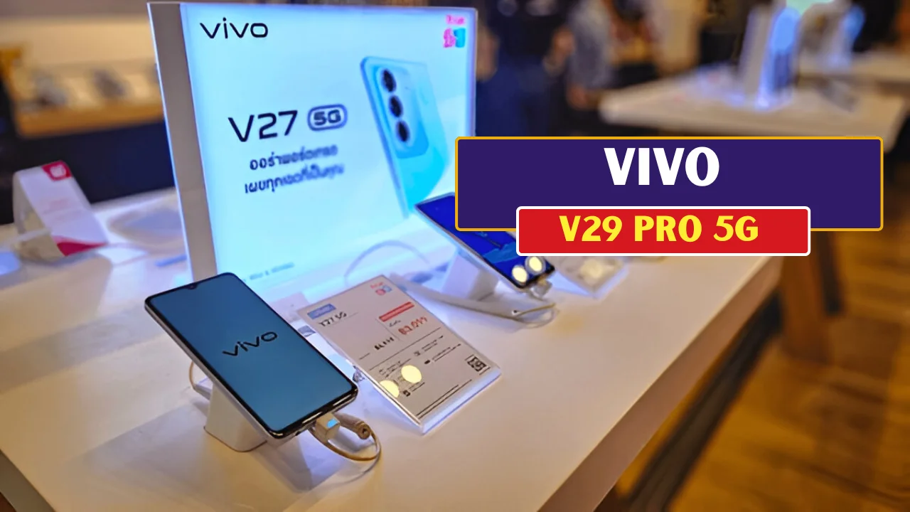 Vivo V29 Pro 5G: The Stylish Powerhouse Redefining the Premium Mid-Range